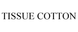 TISSUE COTTON trademark