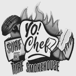 YO! CHEF SURF AND TURF SMOKEHOUSE trademark