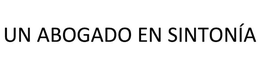 UN ABOGADO EN SINTONÍA trademark