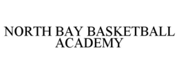 NORTH BAY BASKETBALL ACADEMY trademark