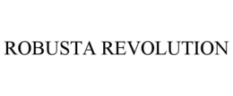 ROBUSTA REVOLUTION trademark