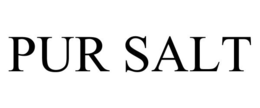 PUR SALT trademark