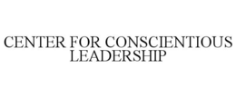 CENTER FOR CONSCIENTIOUS LEADERSHIP trademark
