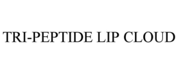 TRI-PEPTIDE LIP CLOUD trademark