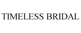 TIMELESS BRIDAL trademark