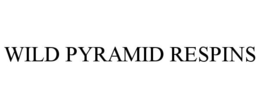 WILD PYRAMID RESPINS trademark