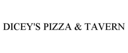 DICEY'S PIZZA & TAVERN trademark