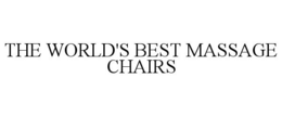 THE WORLD'S BEST MASSAGE CHAIRS trademark
