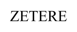 ZETERE trademark