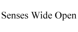 SENSES WIDE OPEN trademark