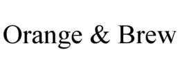 ORANGE & BREW trademark