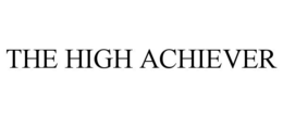 THE HIGH ACHIEVER trademark