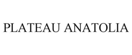 PLATEAU ANATOLIA trademark