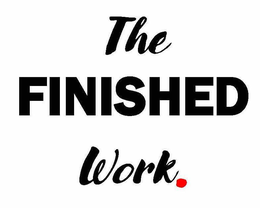 THE FINISHED WORK. trademark