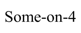 SOME-ON-4 trademark