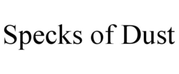 SPECKS OF DUST trademark