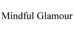 MINDFUL GLAMOUR trademark