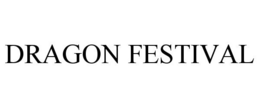 DRAGON FESTIVAL trademark