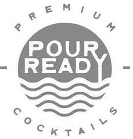 PREMIUM POUR READY COCKTAILS trademark
