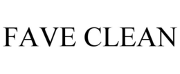 FAVE CLEAN trademark
