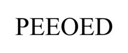 PEEOED trademark