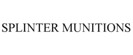 SPLINTER MUNITIONS trademark