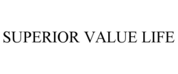 SUPERIOR VALUE LIFE trademark