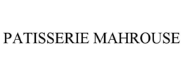 PATISSERIE MAHROUSE trademark