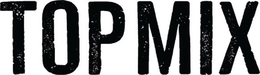 TOP MIX trademark