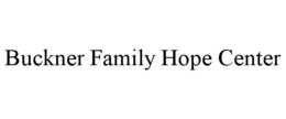 BUCKNER FAMILY HOPE CENTER trademark