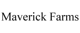 MAVERICK FARMS trademark