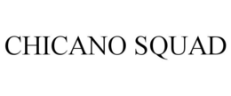 CHICANO SQUAD trademark