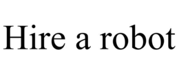 HIRE A ROBOT trademark