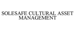 SOLESAFE CULTURAL ASSET MANAGEMENT trademark