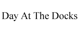 DAY AT THE DOCKS trademark