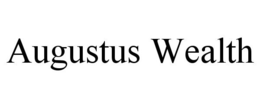 AUGUSTUS WEALTH trademark