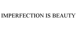 IMPERFECTION IS BEAUTY trademark