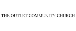 THE OUTLET COMMUNITY CHURCH trademark