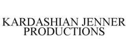 KARDASHIAN JENNER PRODUCTIONS trademark