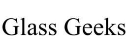 GLASS GEEKS trademark