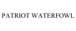PATRIOT WATERFOWL trademark