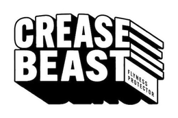 CREASE BEAST FLYNESS PROTECTOR trademark