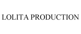 LOLITA PRODUCTION trademark