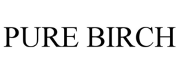 PURE BIRCH trademark
