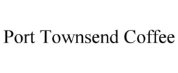 PORT TOWNSEND COFFEE trademark