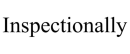 INSPECTIONALLY trademark
