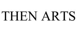 THEN ARTS trademark