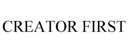 CREATOR FIRST trademark