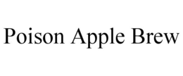 POISON APPLE BREW trademark