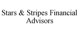 STARS & STRIPES FINANCIAL ADVISORS trademark